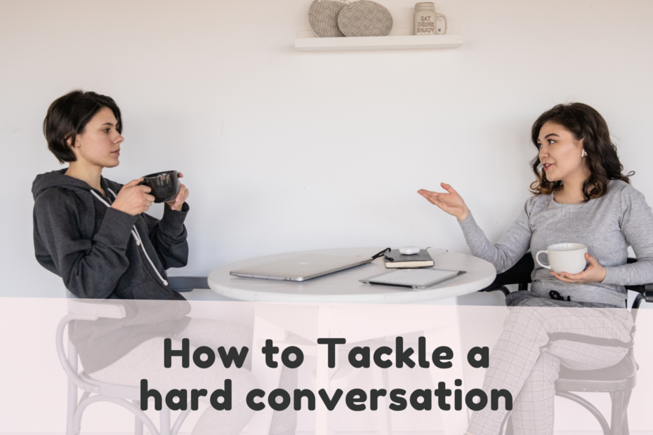How to tackle a hard conversation
