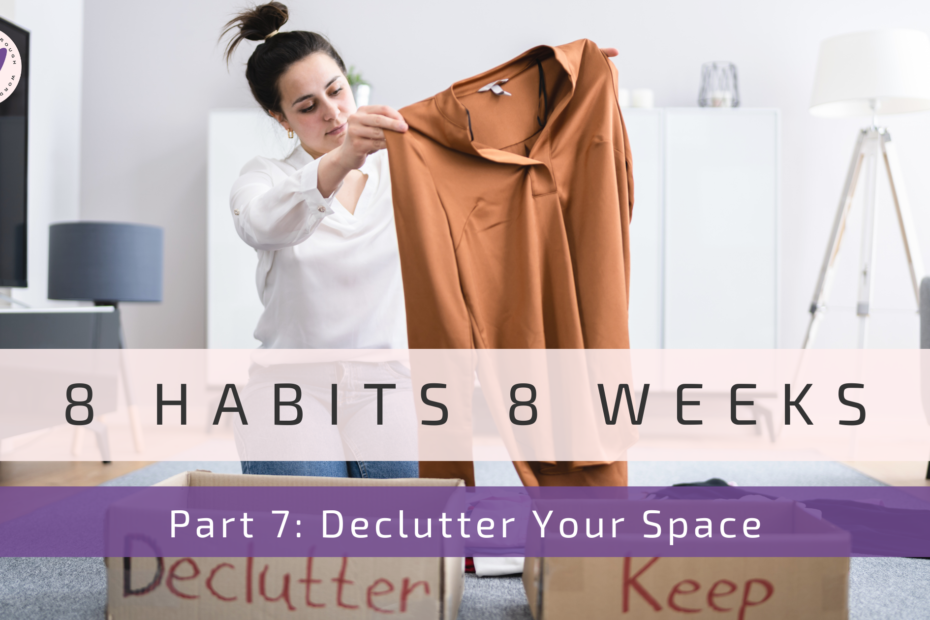 declutter your space and transform your life